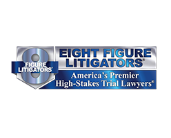 America’s Premier High-Stakes Trial Lawyers®” 8 Figure Litigators®